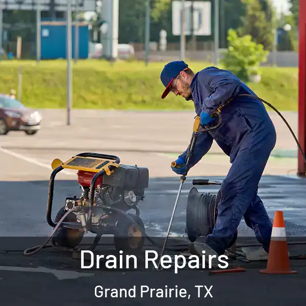  Drain Repairs Grand Prairie, TX