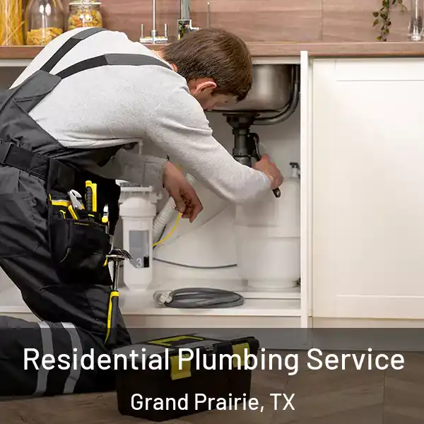  Residential Plumbing Service Grand Prairie, TX